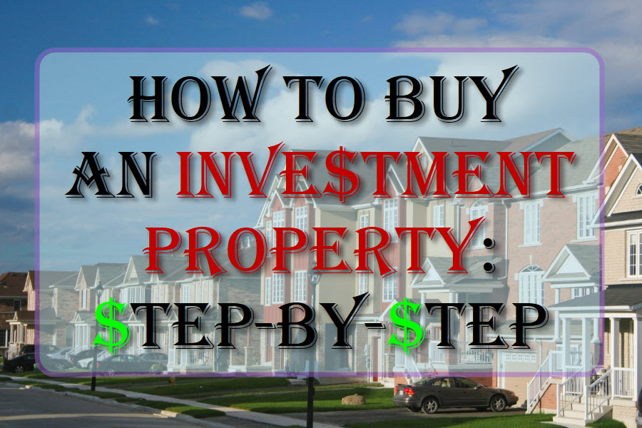 How To Buy An Investment Property: Step-By-Step