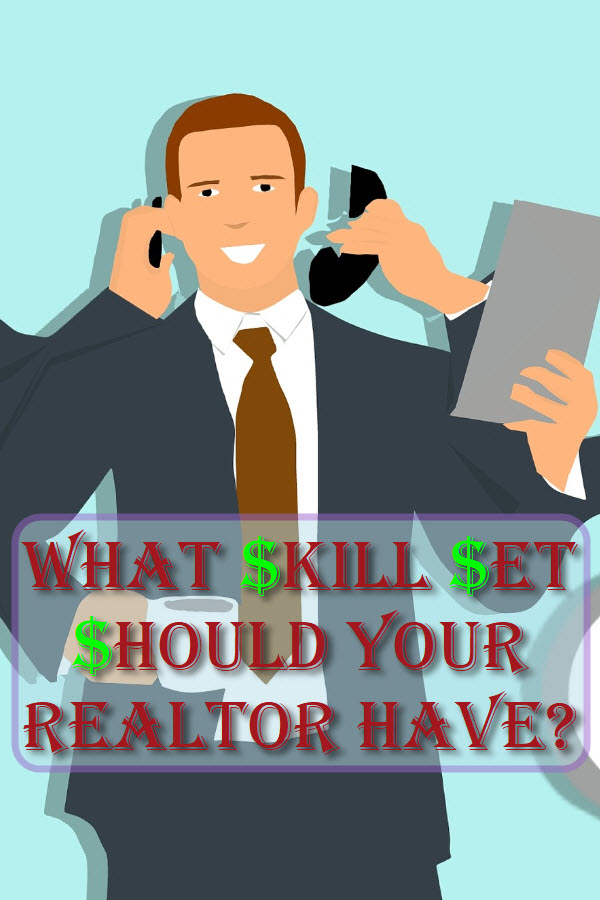 What Skill Set Should Your Realtor Have?