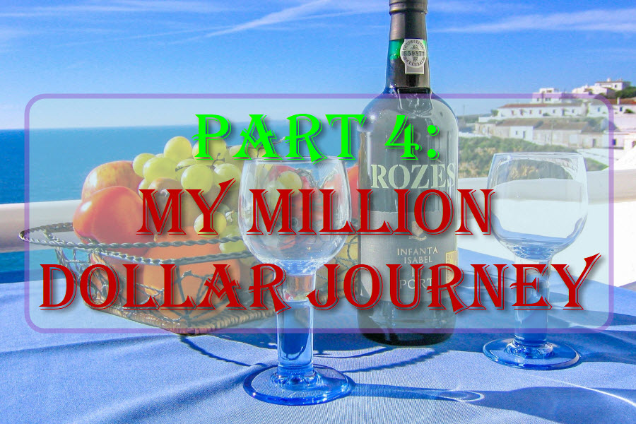 Part 4: My Million Dollar Journey