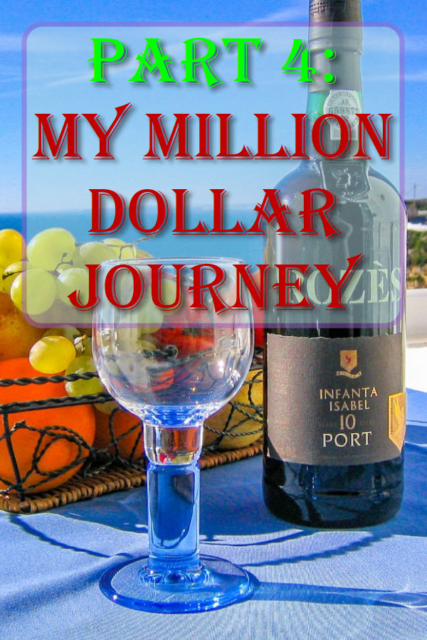Part 4: My Million Dollar Journey