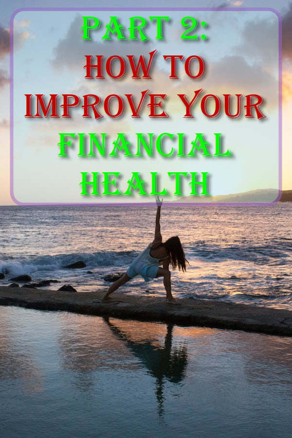 Part 2: How To Improve Your Financial Health