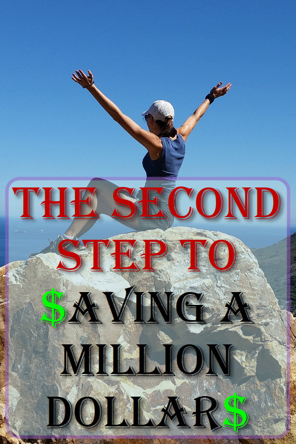 The Second Step To Saving A Million Dollars