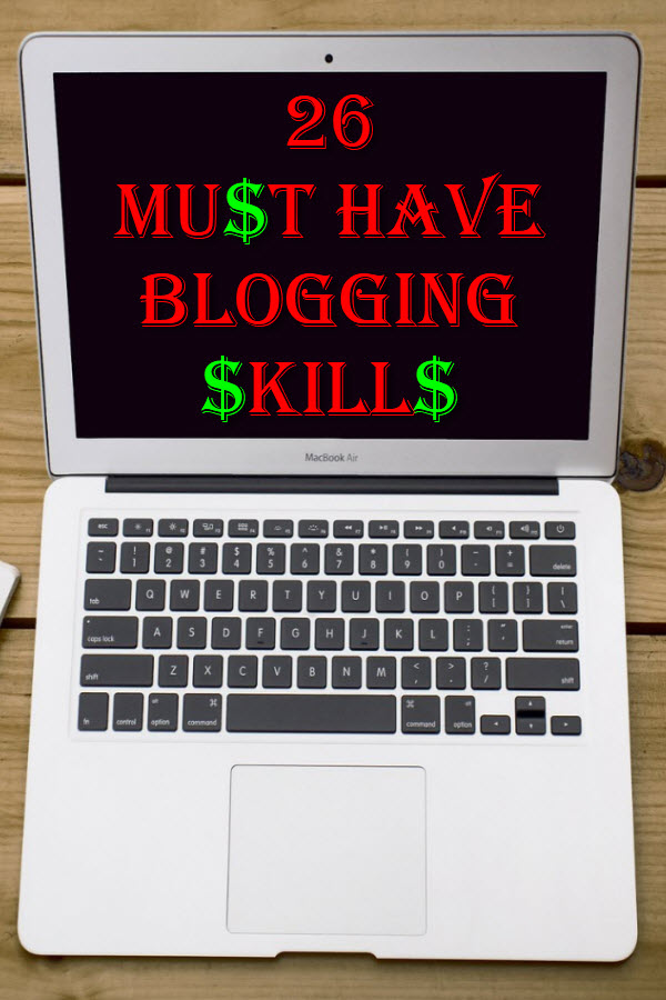 26 Must Have Blogging Skills