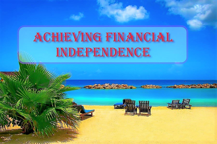 Achieving Financial Independence