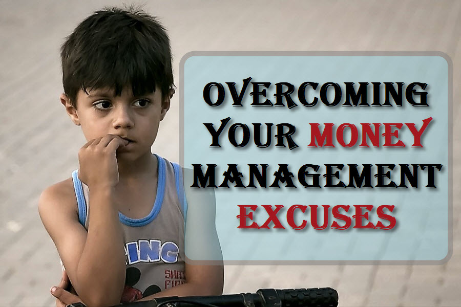 Overcoming Your Money Management Excuses