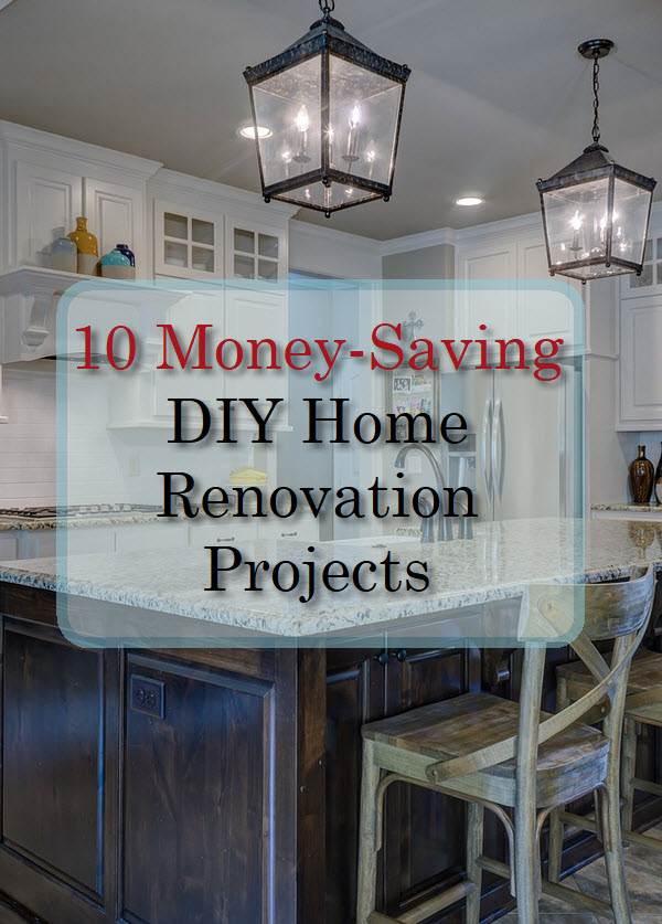 10 Money-Saving DIY Home Renovation Projects
