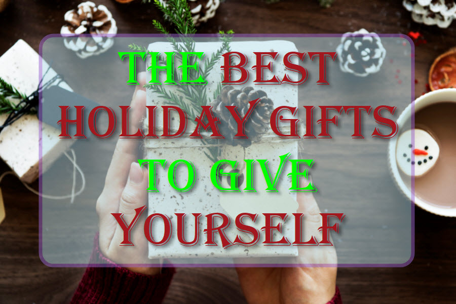 The Best Holiday Gifts To Give Yourself