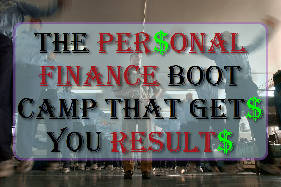 The Personal Finance Boot Camp That Gets You Results