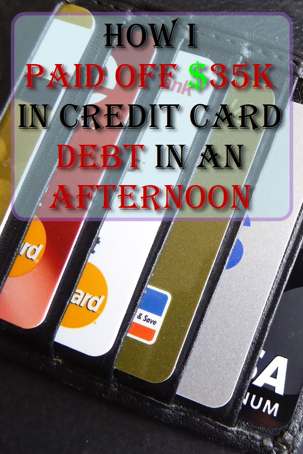How I Paid Off $35K In Credit Card Debt In An Afternoon