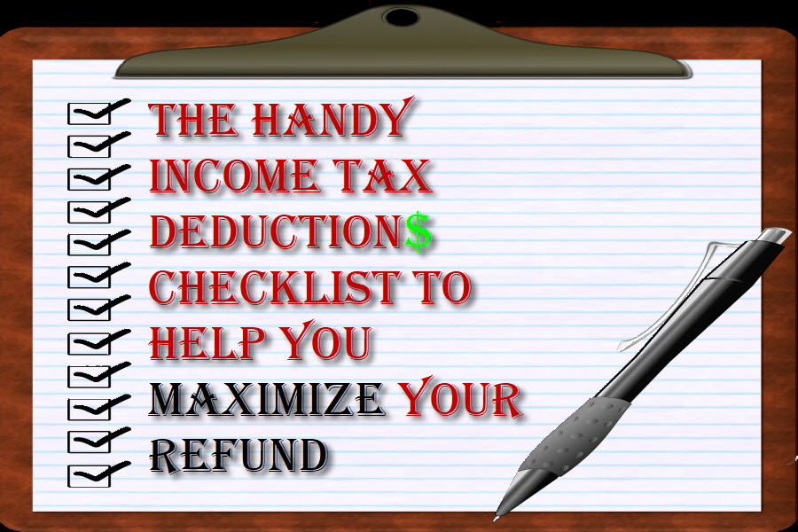 The Handy Income Tax Deductions Checklist To Help You Maximize Your Refund