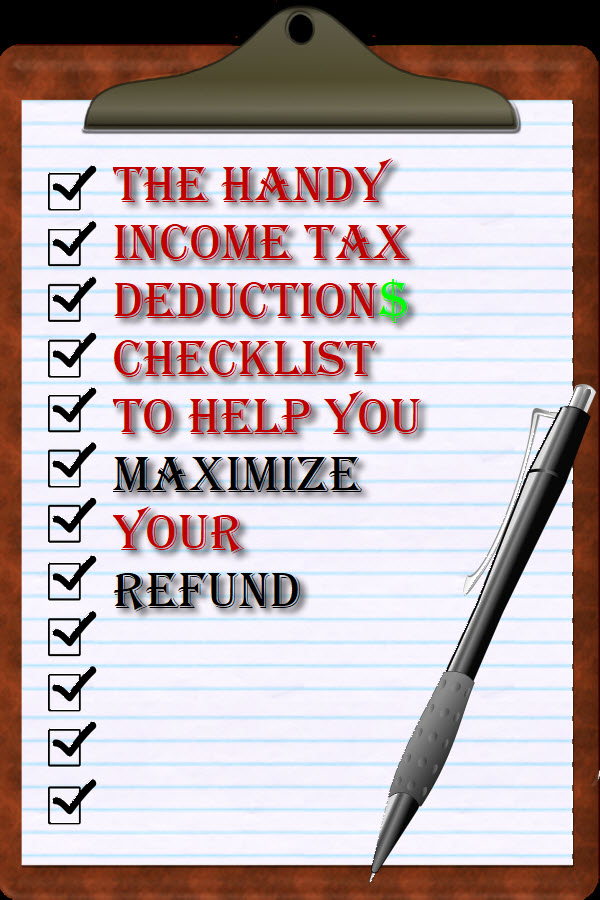 The Handy Income Tax Deductions Checklist To Help You Maximize Your Refund