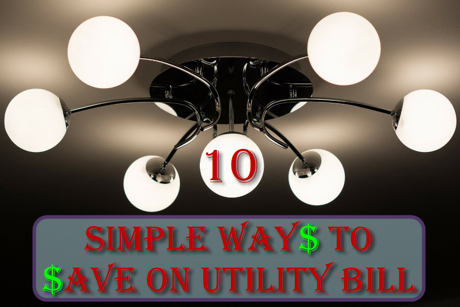 10 Simple Ways To Save On Utility Bill