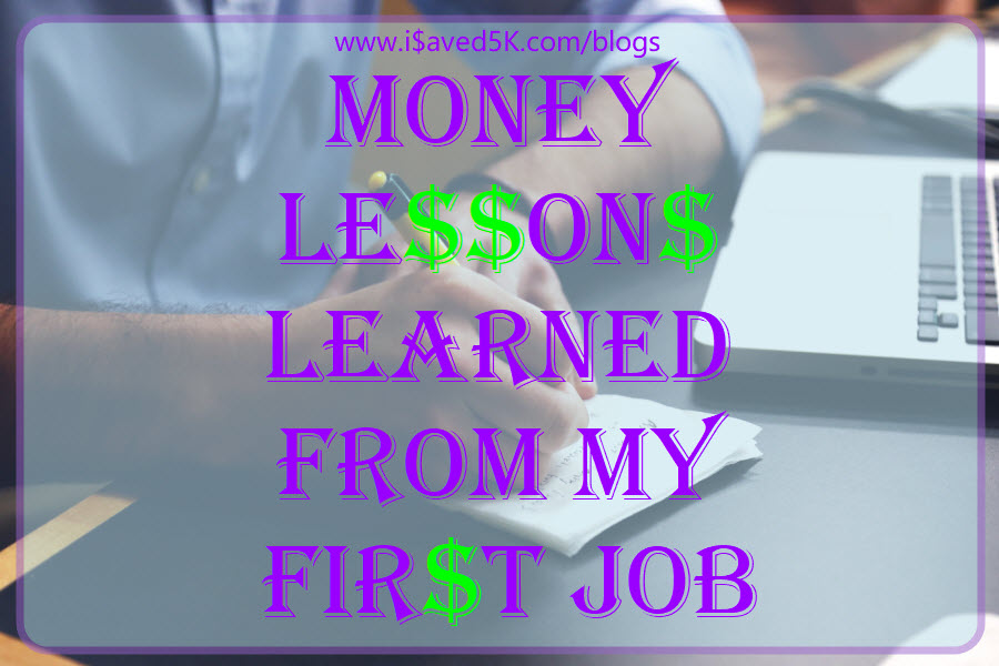 Money Lessons learned From My First Job