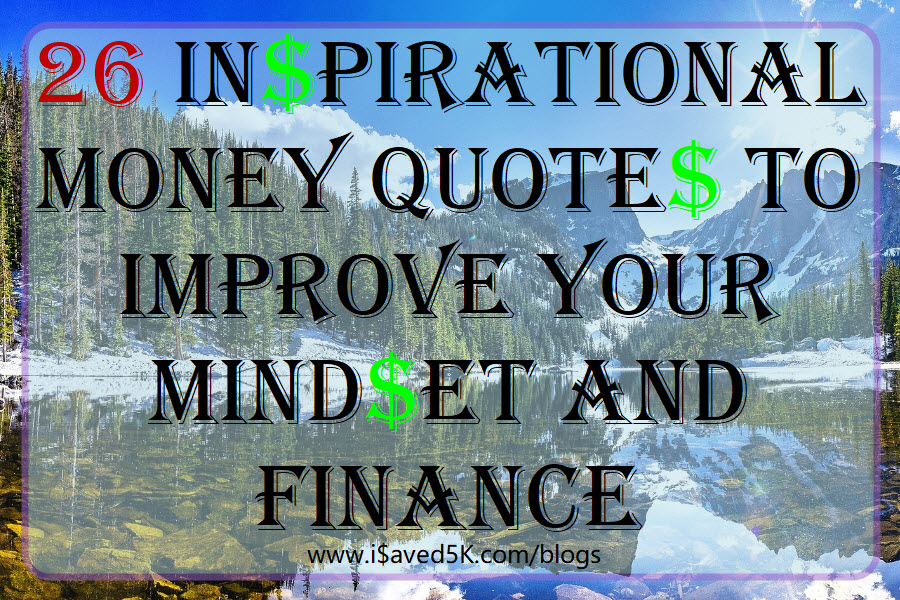 26 Inspirational Money Quotes To Improve Your Mindset And Finance